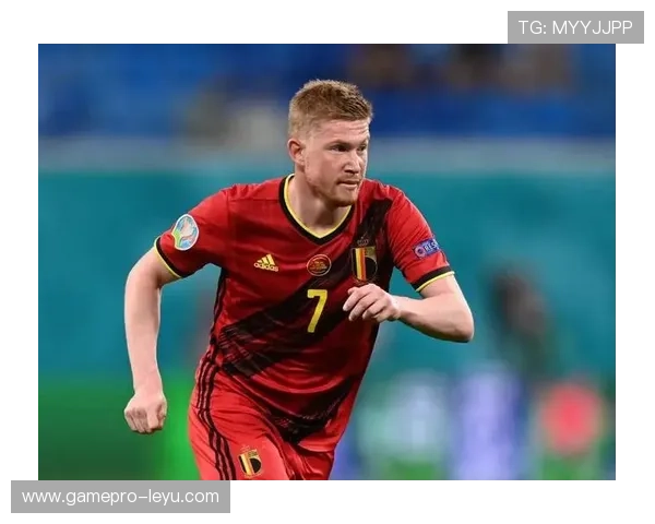 德布劳内稳坐比利时中场核心引领全队节奏 德布劳内稳坐比利时中场核心引领全队节奏